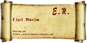 Eipl Maxim névjegykártya